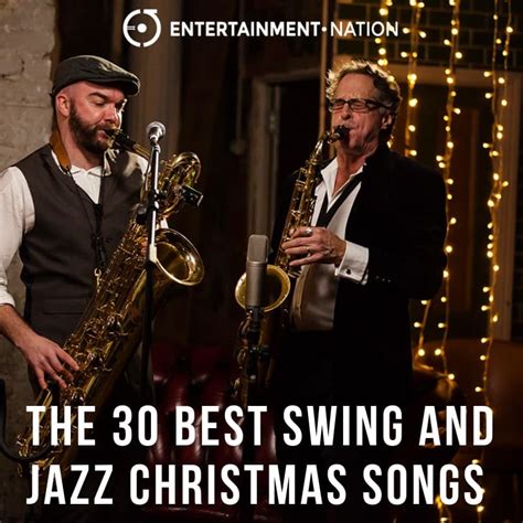 The 30 Best Swing and Jazz Christmas Songs | Entertainment Nation Blog