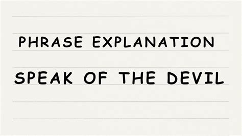 Phrase Explanation: Speak of The Devil - English365plus.com