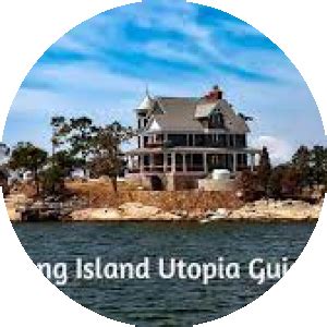 Long Island Utopia Guide