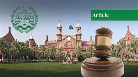 Lahore High Court (LHC) of Pakistan: Upholding Justice...