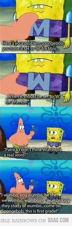 W is for Wumbo | Funny spongebob memes, Spongebob funny, Spongebob