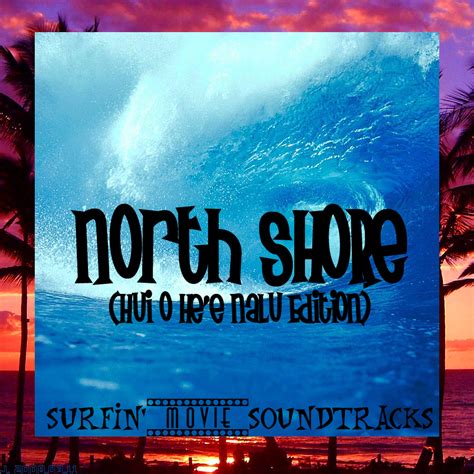 The J. Projex: [004-2] North Shore Soundtrack (Hui o He'e Nalu Edition)