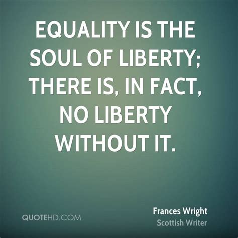 Frances Wright Equality Quotes | Equality quotes, Dance quotes, Quotes