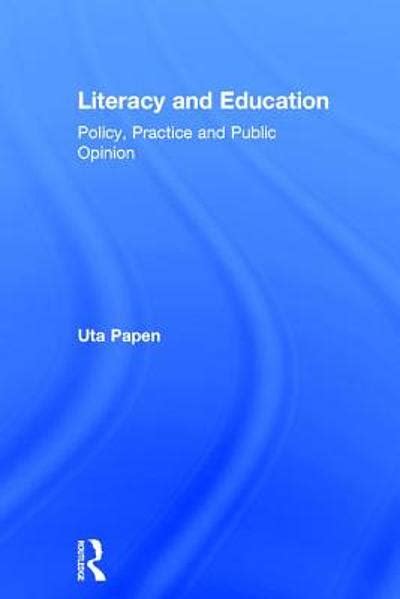 Literacy and education : policy, practice and public opinion | WorldCat.org