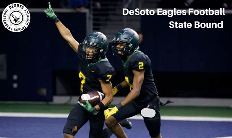 DeSoto Eagles Football State Bound - DeSoto ISD