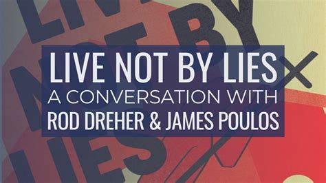 Live Not By Lies: A Conversation with Rod Dreher and James Poulos - Texas Public Policy Foundation