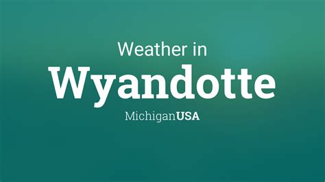 Weather for Wyandotte, Michigan, USA