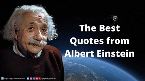 The Most Famous Albert Einstein Quotes That Every Wannabe Genius Should Know - Epic Forwards