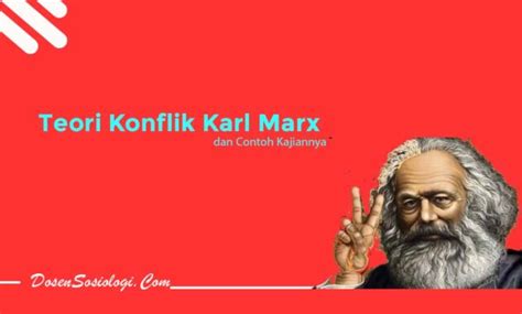 Teori Karl Marx - DosenSosiologi.com