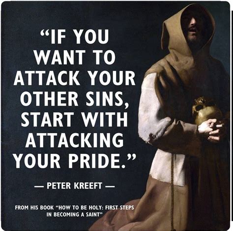 Attack Your Pride | Catholic quotes, Saint quotes, Learning to pray