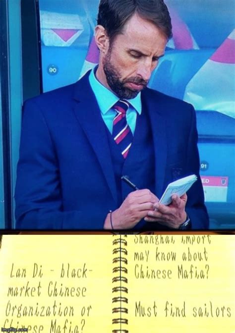 Gareth Southgate's Notepad - Imgflip