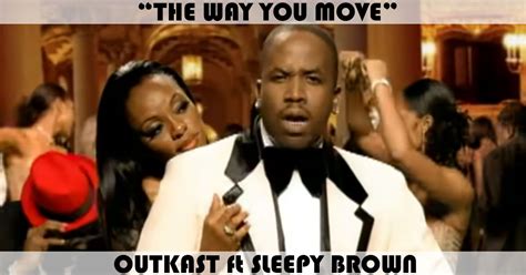 "The Way You Move" Song by Outkast feat. Sleepy Brown | Music Charts Archive