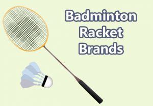 An Overview of Badminton Racket Brands - Sports Websites