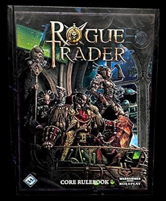 Rogue Trader: Core Rulebook (Warhammer 40,000 Roleplay S.): Amazon.co.uk: Andy Hoare, Alan Bligh ...