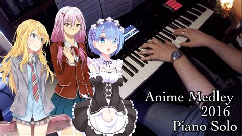 Anime Medley for Piano 2016: The Gift of Song / Otouto Mitai na Sonzai ...