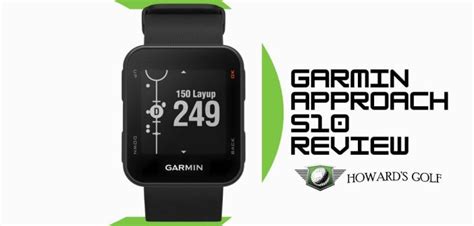 Garmin Approach S10 Review: Expert Analysis for 2023 | Howards Golf ...