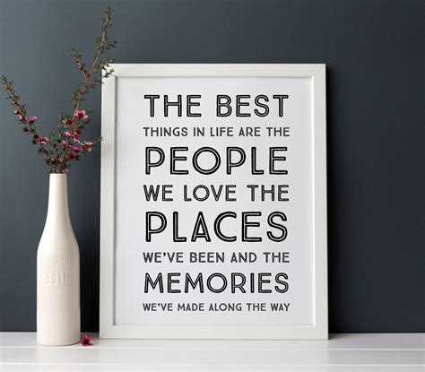 The Best Things in Life Are the People We Love the Places We've Been ...