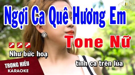 Karaoke Ngợi Ca Quê hương Em Tone Nữ Nhạc Sống | Trọng Hiếu | Bao quát ...