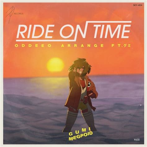 Stream Tatsuro Yamashita - RIDE ON TIME (ODDEEO Arrange) (feat. GUMI) by =ODDEEO= | Listen ...