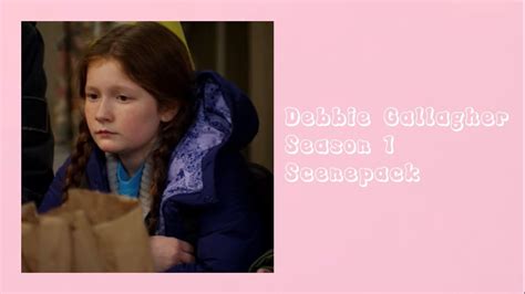 Debbie Gallagher season 1 scenepack - YouTube