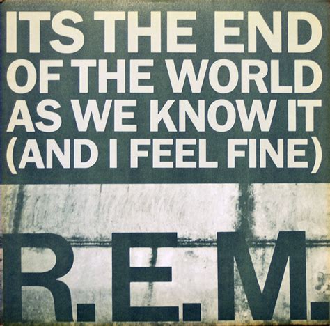 R.E.M. - Its The End Of The World As We Know It (And I Feel Fine) (Vinyl, 12", 33 ⅓ RPM, Promo ...