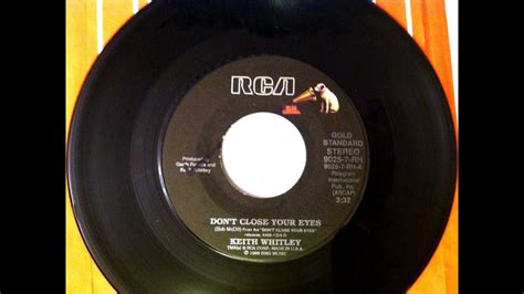 Don't Close Your Eyes , Keith Whitley , 1988 Vinyl 45RPM - YouTube