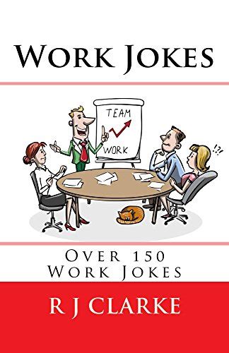 Work Jokes: Over 150 Work Jokes - Kindle edition by Clarke, R J. Humor ...