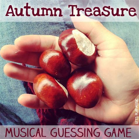 Autumn Treasure Guessing Song - Let's Play Music | Fall songs ...