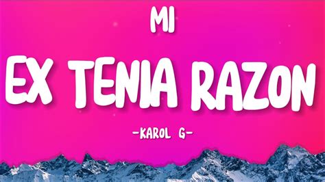 Mi Ex Tenía Razón - Karol G (Lyrics/Letra) - YouTube