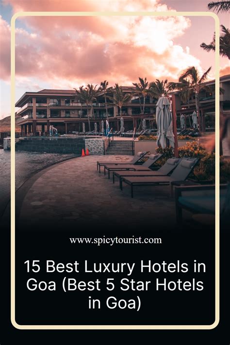 15 Best Luxury Hotels in Goa (Best 5 Star Hotels in Goa)