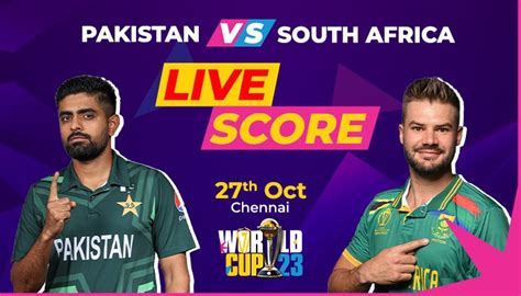 Pakistan vs South Africa live score, ICC World Cup 2023 - International ...