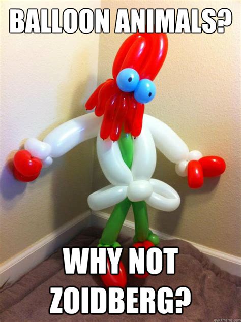 Balloon Animals? [x-post from r/AdviceAnimals] : r/zoidberg