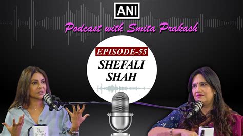 EP-55 | From Monsoon Wedding to Delhi Crime and much more with Shefali ...