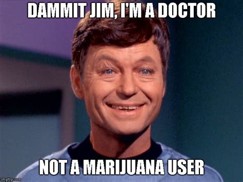 Star trek Dr McCoy stoned Memes - Imgflip