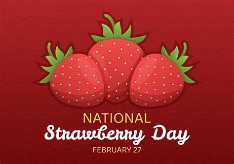 National Strawberry Day on February 27 to Celebrate the Sweet Little Red Fruit in Flat Cartoon ...