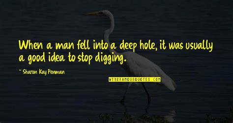 Digging Deep Quotes: top 18 famous quotes about Digging Deep