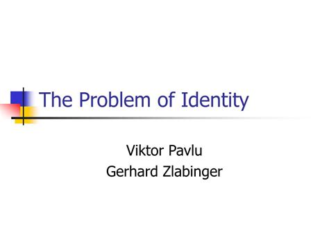 PPT - The Problem of Identity PowerPoint Presentation, free download ...