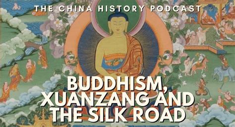 Ep. 76 | Buddhism, Xuanzang, and the Silk Road — Teacup Media