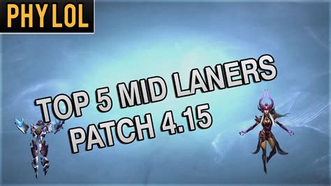 Top 5 MID LANERS for Patch 4.15 with explanations and builds - YouTube