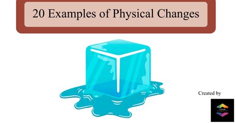 20 Examples of Physical Changes - Vivid Examples