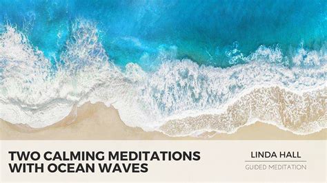 Two Calming Meditations with Ocean Waves by Linda Hall | Meditation, Guided meditation, Aura colors