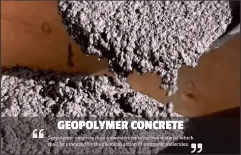 Geopolymer Concrete: Types, Properties, Advantages & Disadvantages