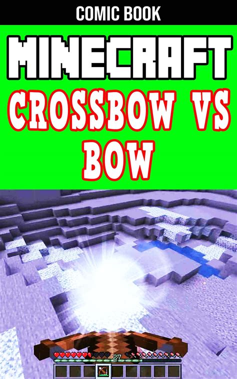 Minecraft: Crossbow vs Bow by Aroen Parahoe | Goodreads