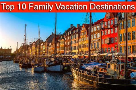 Top 10 Family Vacation Destinations in the World | TravelDest