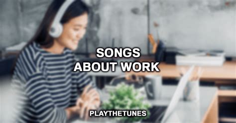 20 Motivational Songs About Work (2023 List)