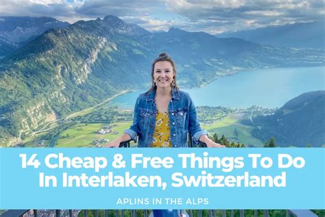 14 Cheap & Free Things To Do In Interlaken, Switzerland – Aplins in the ...