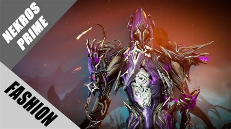 Warframe | Fashion Frame | Nekros Prime : Death Incarnate - YouTube