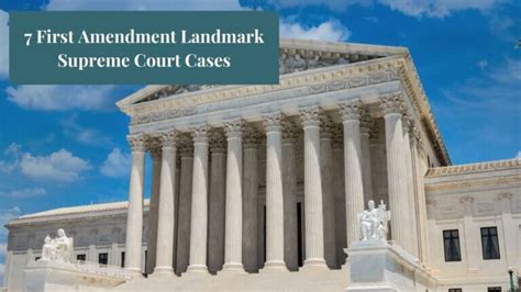 7 First Amendment Landmark Supreme Court Cases to Teach High School ...