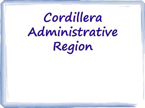 PPT - Cordillera Administrative Region PowerPoint Presentation, free ...