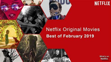 Best Netflix Original Movies on Netflix: February 2019 - What's on Netflix